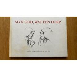 Myn God, wat een dorp. Oud Beijerland. Verhagen/Anton Pieck