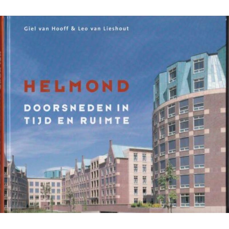 Helmond Doorsneden in tijd en ruimte (v.Hooff en v.Lieshout)