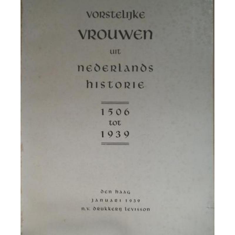 89. Antiek boek 1939 Vorstelijk vrouw uit Nederland Historie